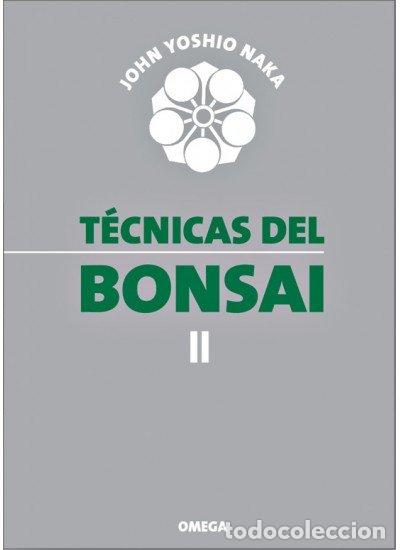 Libri: TECNICAS DEL BONSAI II - YOSHIO NAKA, JOHN
