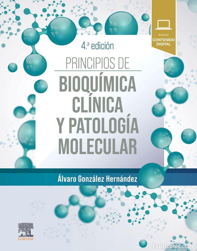 Libros: PRINCIPIOS DE BIOQUIMICA CLINICA Y PATOLOGIA MOLECULAR 4&ordf;ED - GONZALEZ HERNANDEZ