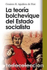 Libros: TEORIA BOLCHEVIQUE DEL ESTADO SOCIALISTA,LA - AGUILERA DE PRAT, CESAREO