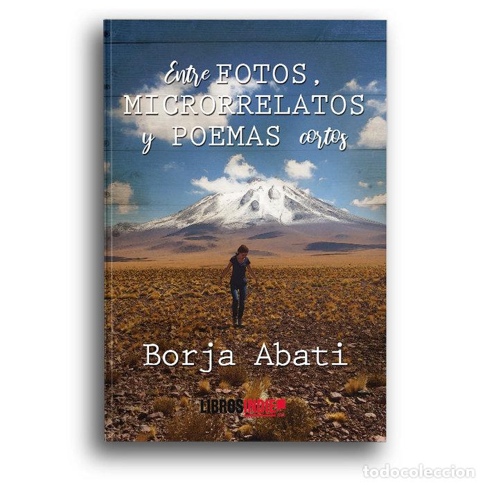 books: ENTRE FOTOS MICRORRELATOS Y POEMAS CORTOS - ABATI, BORJA