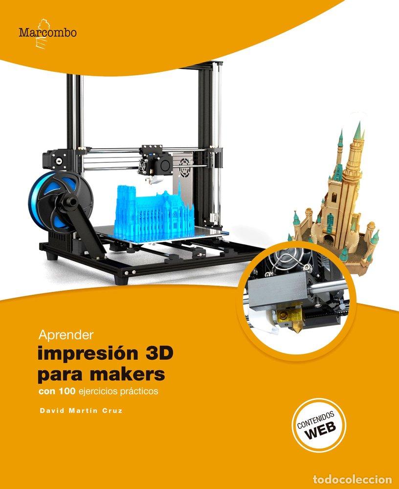 books: APRENDER IMPRESION 3D PARA MAKERS CON 100 EJERCICIOS PRACTI - CRUZ, MARTIN