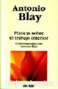 Livres: PLATICAS SOBRE EL TRABAJO INTERIOR - BLAY FONTCUBERTA ANTONIO
