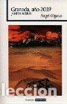 Livres: GRANADA A&Ntilde;O 2.039 Y OTROS RELATOS - CABRERA OLGOSO, ANGEL