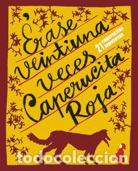 Libros: ERASE 21 VECES CAPERUCITA ROJA - .