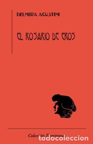 Livres: ROSARIO DE EROS,EL - AGUSTINI, DELMIRA