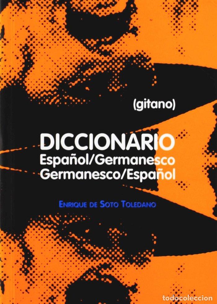Libros: DICCIONARIO ESPA&Ntilde;OL-GERMANESCO (GITANO)/ GERMANESCO (GITANO) - PABANO, F. M.