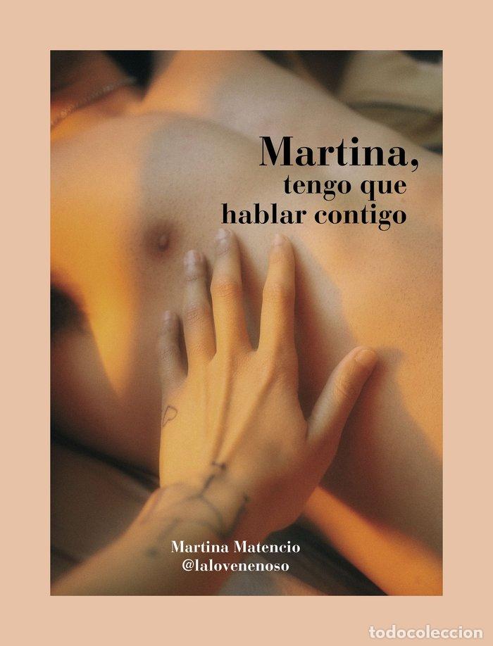 Livres: MARTINA TENGO QUE HABLAR CONTIGO - MARTINA MATENCIO (@LALOVENENOSO)