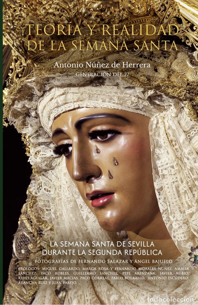 Libros: TEORIA Y REALIDAD DE LA SEMANA SANTA DE SEVILLA - NU&Ntilde;EZ DE HERRERA, ANTONIO