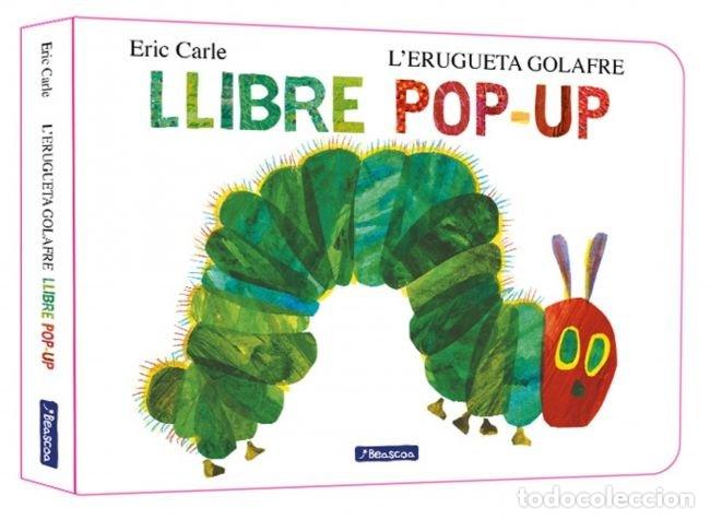 Libri: L'ERUGUETA GOLAFRE EL LLIBRE POP-UP COL&Uacute;LECCIO ERIC CARLE - CARLE, ERIC