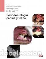 Libros: PERIODONTOLOGIA CANINA Y FELINA - FERNANDEZ SANCHEZ, JESUS MARIA