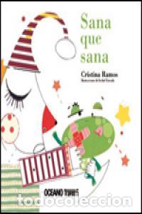 Libros: SANA QUE SANA - RAMOS GUZMAN, MARIA CRISTINA