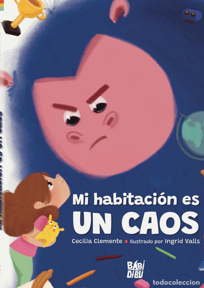 Libros: MI HABITACION ES UN CAOS - CLEMENTE, CECILIA