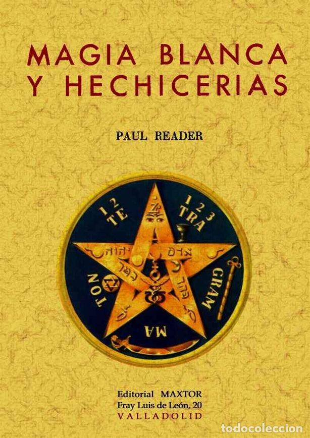 Libros: MAGIA BLANCA Y HECHICERIAS - READER, PAUL