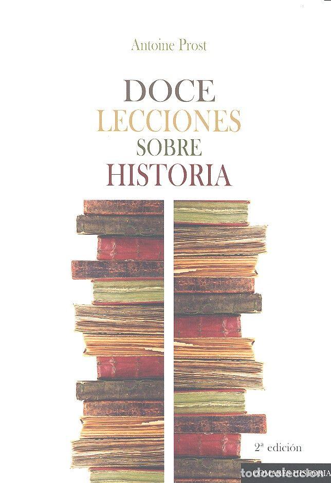Livres: DOCE LECCIONES SOBRE HISTORIA 2&ordf;ED - PROST, ANTOINE
