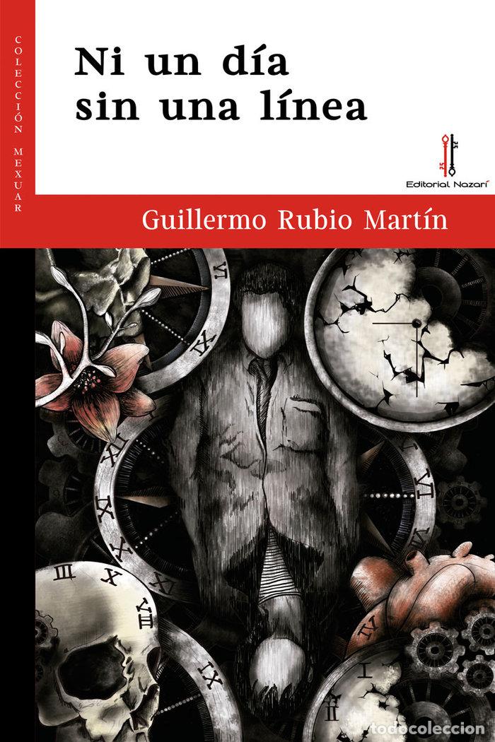 Livres: NI UN DIA SIN UNA LINEA - RUBIO MARTIN, GUILLERMO