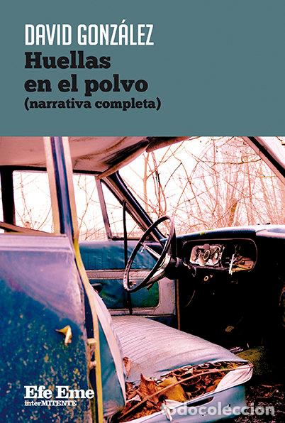 Livres: HUELLAS EN EL POLVO NARRATIVA COMPLETA - GONZALEZ, DAVID