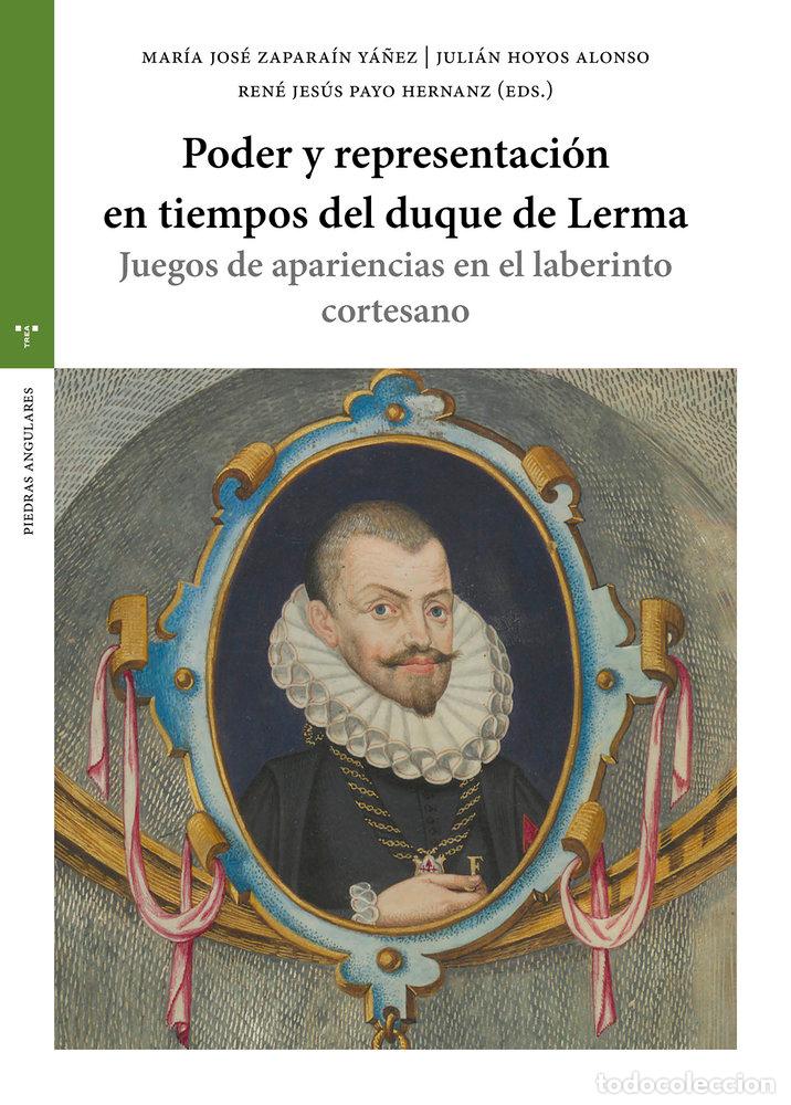 Libros: PODER Y REPRESENTACION EN TIEMPOS DEL DUQUE DE LERMA - HOYOS ALONSO, JULIAN