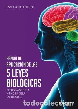 Libros: MANUAL DE APLICACION DE LAS 5 LEYES BIOLOGICAS - ULRICH PRISTER, MARK