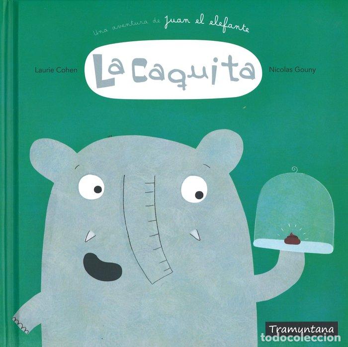 Libros: CAQUITA UNA AVENTURA DE JUAN EL ELEFANTE,LA - COHEN, LAURIE