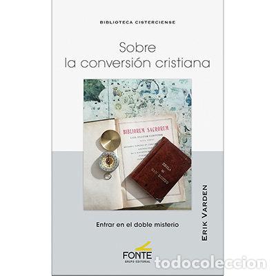 Libros: SOBRE LA CONVERSION CRISTIANA - ERIK VARDEN