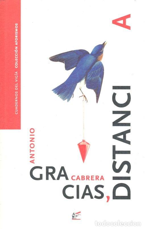 Libros: GRACIAS DISTANCIA - CABRERA, ANTONIO