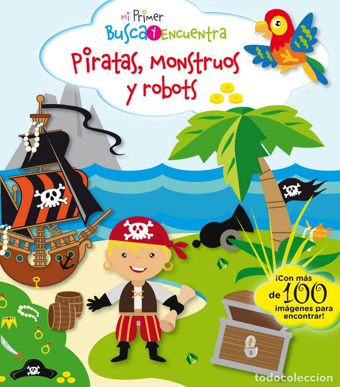 Livros: MI PRIMER BUSCA Y ENCUENTRA PIRATAS MONSTRUOS Y ROBOTS - PESKIN, SVETLANA