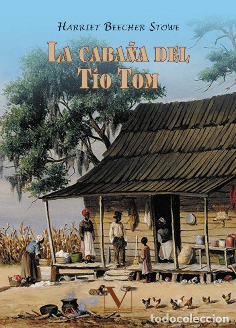 Libros: LA CABA&Ntilde;A DEL TIO TOM - BEECHER STOWE, HARRIET