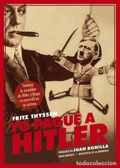 Libros: YO PAGUE A HITLER - THYSSEN, FRITZ