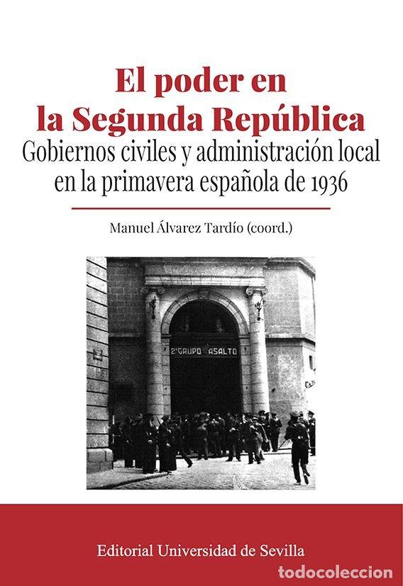 Libros: EL PODER EN LA SEGUNDA REPUBLICA - ALVAREZ TARDIO, MANUEL
