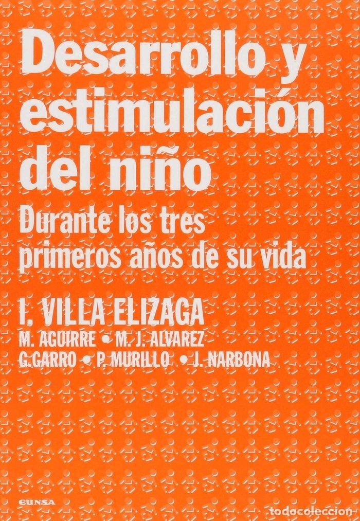 Libros: DESARROLLO Y ESTIMULACION DEL - IGNACIO VILLA Y CO