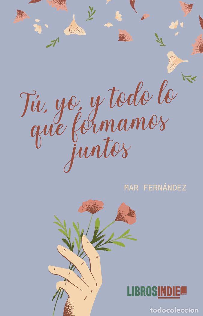 Libros: TU YO Y TODO LO QUE FORMAMOS JUNTOS - FERNANDEZ, MAR