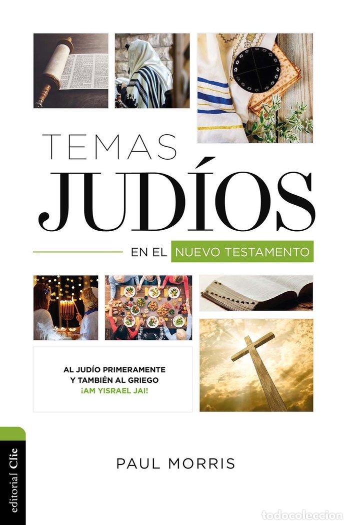 Libros: TEMAS JUDIOS EN EL NUEVO TESTAMENTO - MORRIS, PAUL