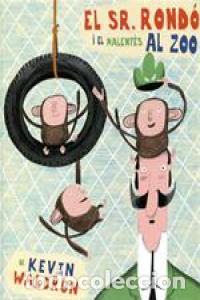 Libros: EL SR. RONDO I EL MALENTES AL ZOO - WALDRON, KEVIN