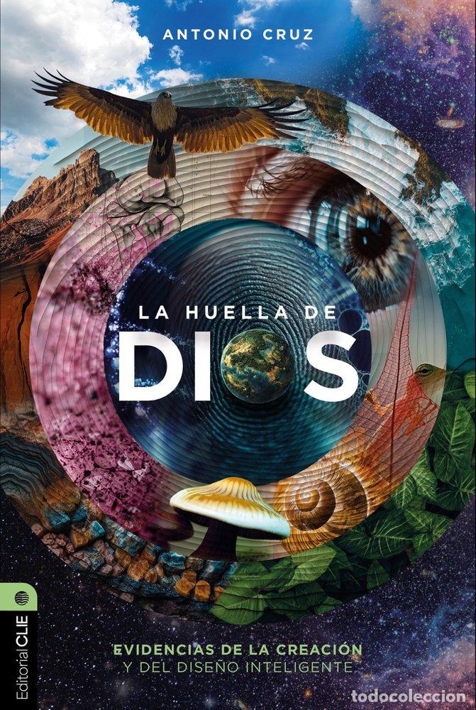 Libros: LA HUELLA DE DIOS EVIDENCIAS DE LA CREACION Y DEL DISE&Ntilde;O I - CRUZ SUAREZ, ANTONIO