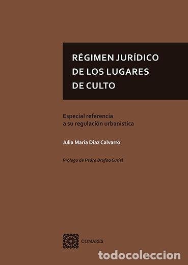 Libri: REGIMEN JURIDICO DE LOS LUGARES DE CULTO - DIAZ CALVARRO, JULIA MARIA
