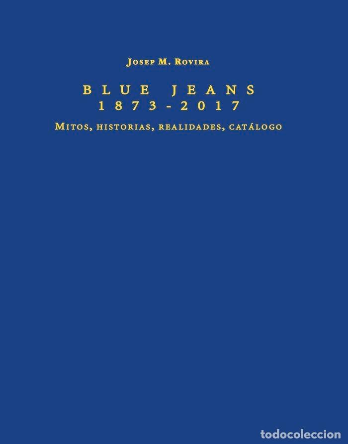 Libri: BLUE JEANS 1873-2017 - ROVIRA, JOSEP MARIA