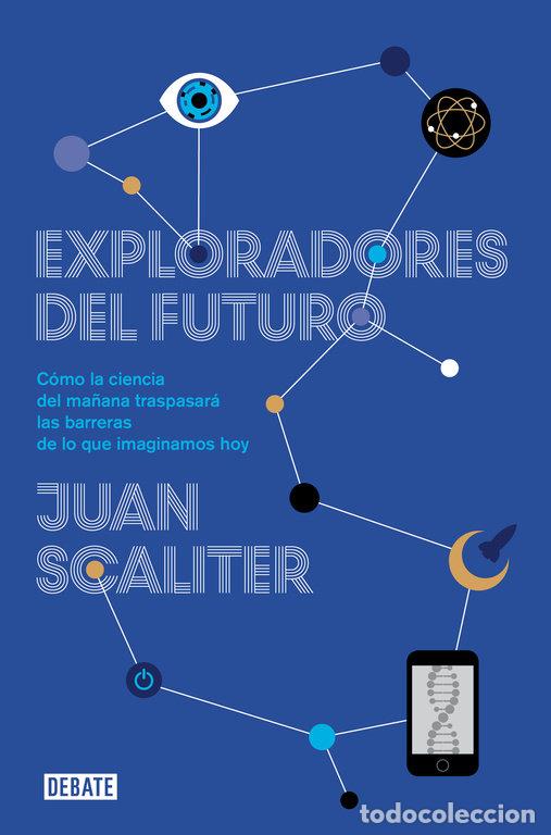 Livros: EXPLORADORES DEL FUTURO - SCALTER, JUAN