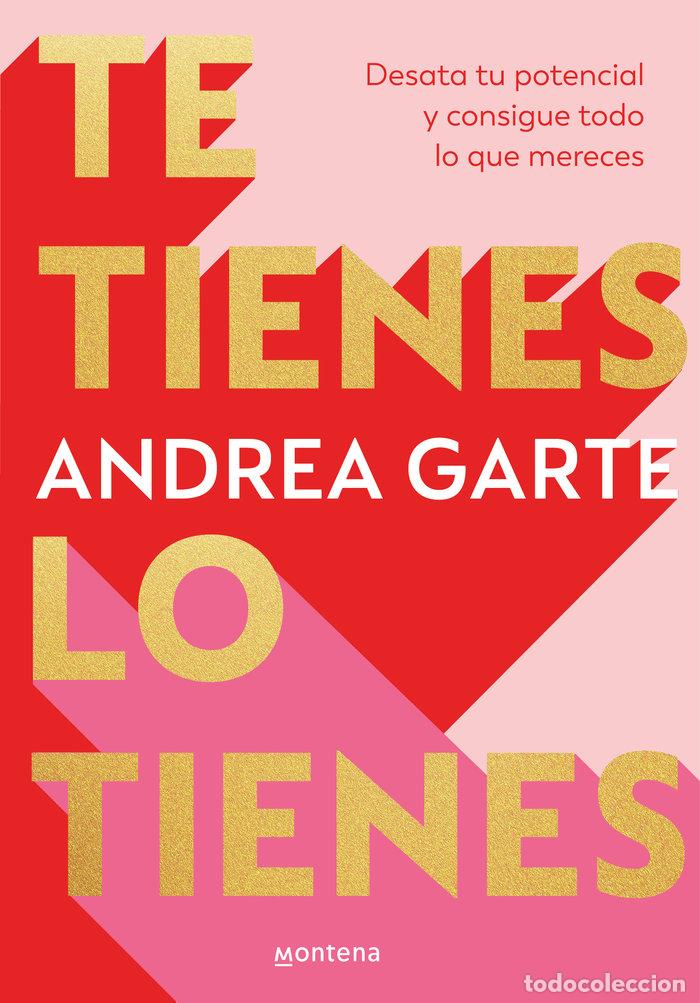 Livres: TE TIENES LO TIENES - GARTE, ANDREA