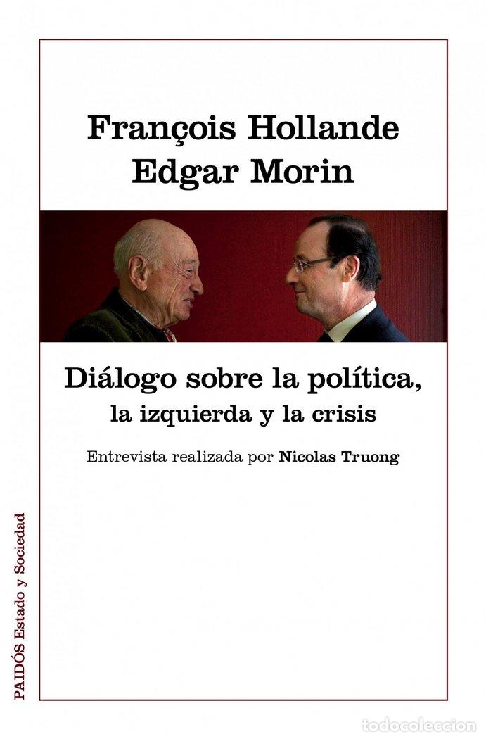Livres: DIALOGOS SOBRE LA POLITICA LA IZQUIERDA Y LA CRISIS - HOLLANDE, FRANCOIS