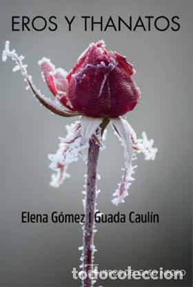 Libri: EROS Y THANATOS - GOMEZ, ELENA