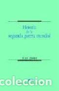 Libri: HISTORIA DE LA SEGUNDA GUERRA MUNDIAL - R.A.C. PARKER