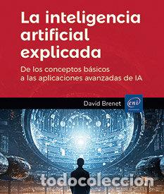 Livros: LA INTELIGENCIA ARTIFICIAL EXPLICADA DE LOS CONCEPTOS BASIC - DAVID BRENET