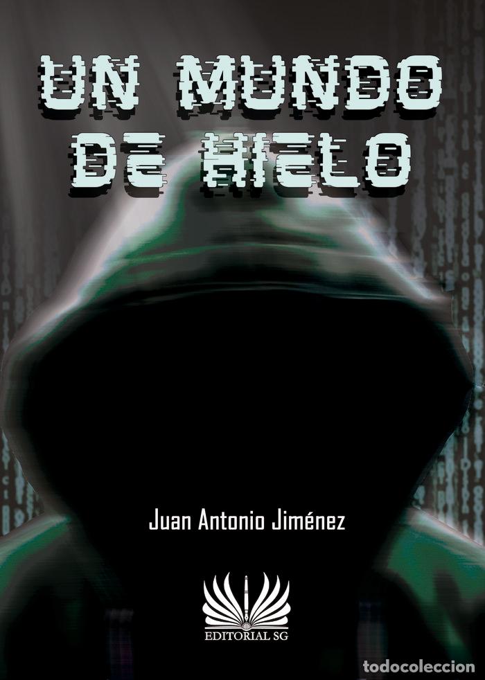Livros: UN MUNDO DE HIELO - JIMENEZ DE LA CRUZ, JUAN ANTONIO