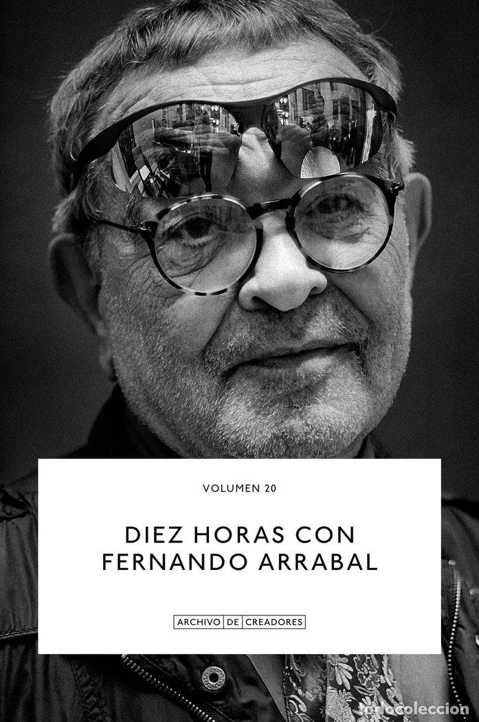 Libros: DIEZ HORAS CON FERNANDO ARRABAL - ARRABAL, FERNANDO
