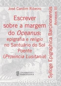 Libros: ESCREVER SOBRE A MARGEM DO OCEANUS PORTUGU - CARDIM RIBEIRO, JOSE