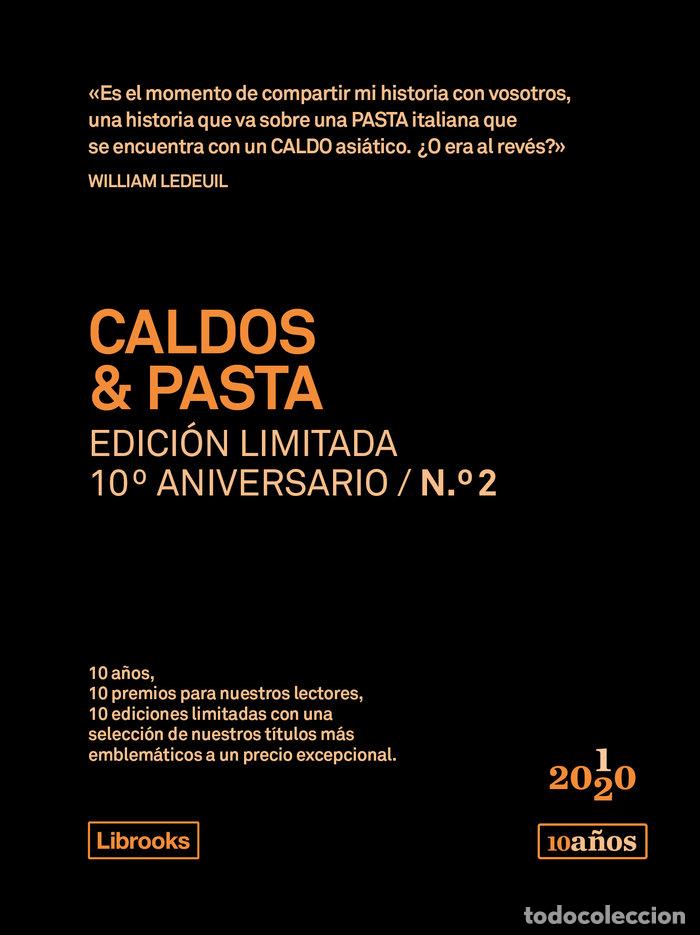 books: CALDOS & PASTA - EDICION LIMITADA 10&ordm; ANIVERSARIO N&Yacute;2 - LEDEUIL, WILLIAM