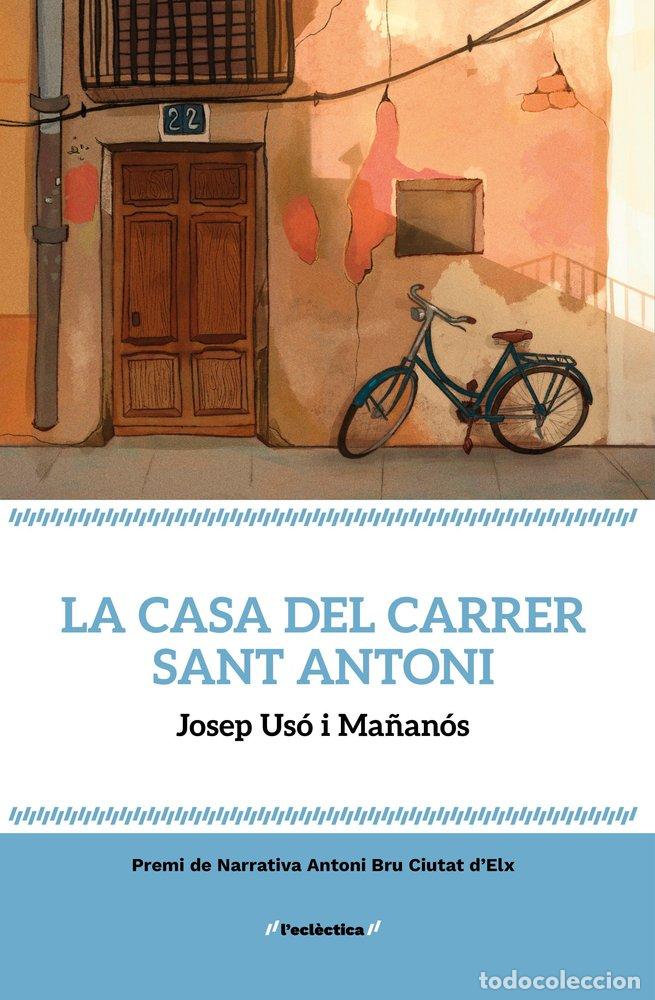 Libros: LA CASA DEL CARRER SANT ANTONI - AA.VV