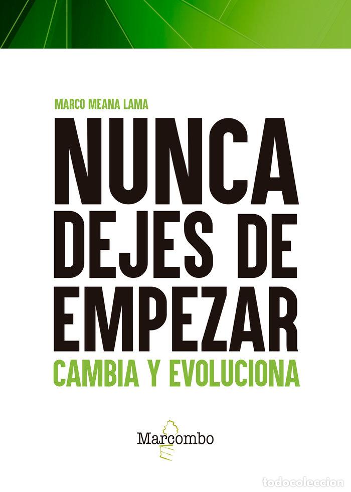 Livros: NUNCA DEJES DE EMPEZAR - MEANA LAMA, MARCO