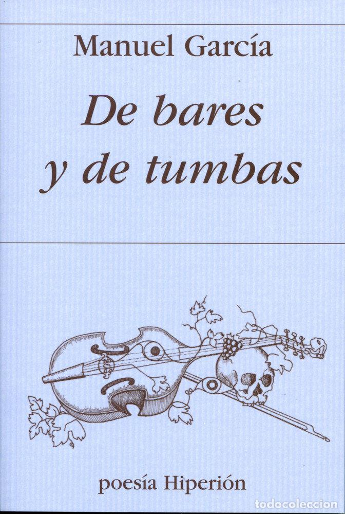 Livros: DE BARES Y DE TUMBAS - GARCIA, MANUEL