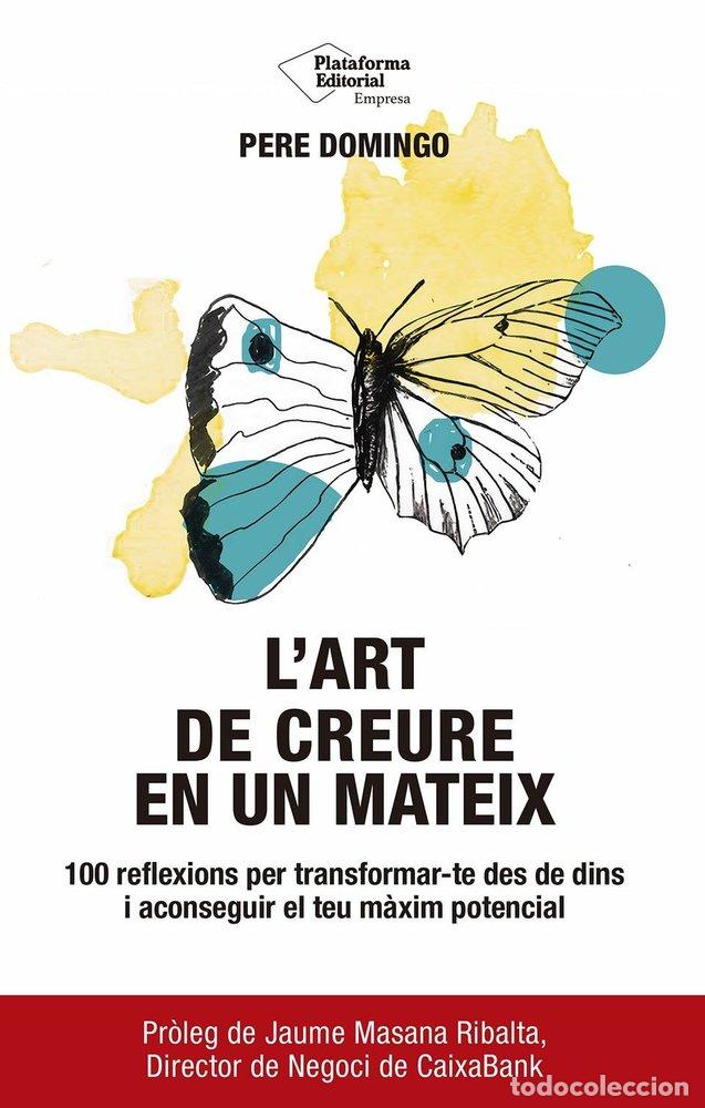Libros: L'ART DE CREURE EN UN MATEIX - DOMINGO, PERE